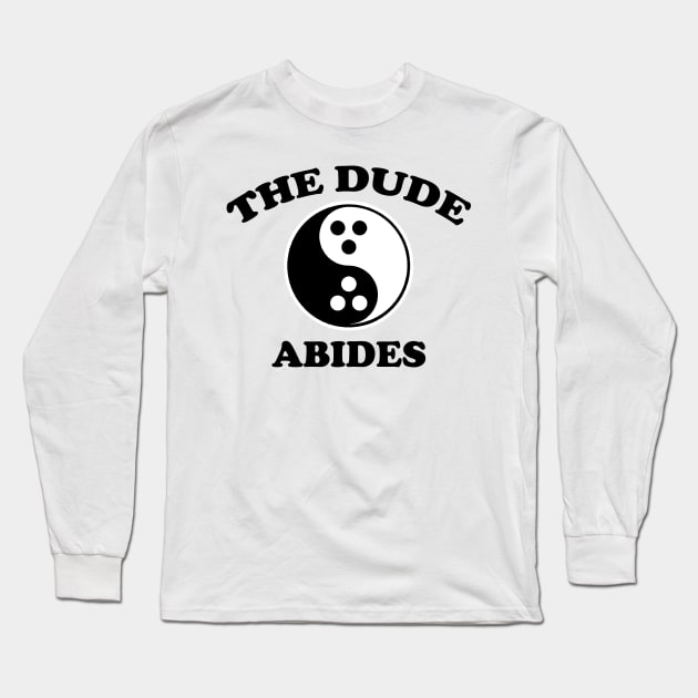 The Dude Abides shirt Long Sleeve T-Shirt by SOpunk